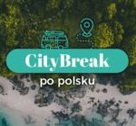 Ile jesteśmy skłonni wydać na city break i gdzie najchętniej jedziemy?